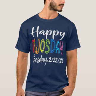 T-shirt Joyeux Mardi 22222 Twosday Mardi 22 Février 2022 N