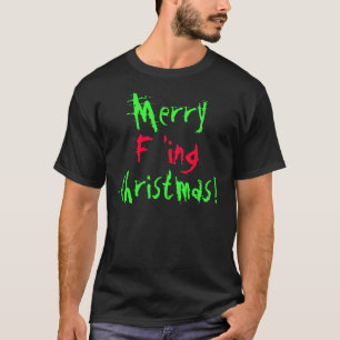 T-shirt Joyeux Noël de F'ing !