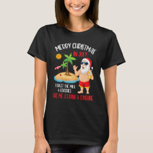 T-shirt Joyeux Noël En Juillet Oubliez Le Lait Les Cookies