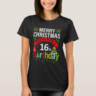 T-shirt Joyeux Noël et oui c'est mon 16ème anniversaire Ch