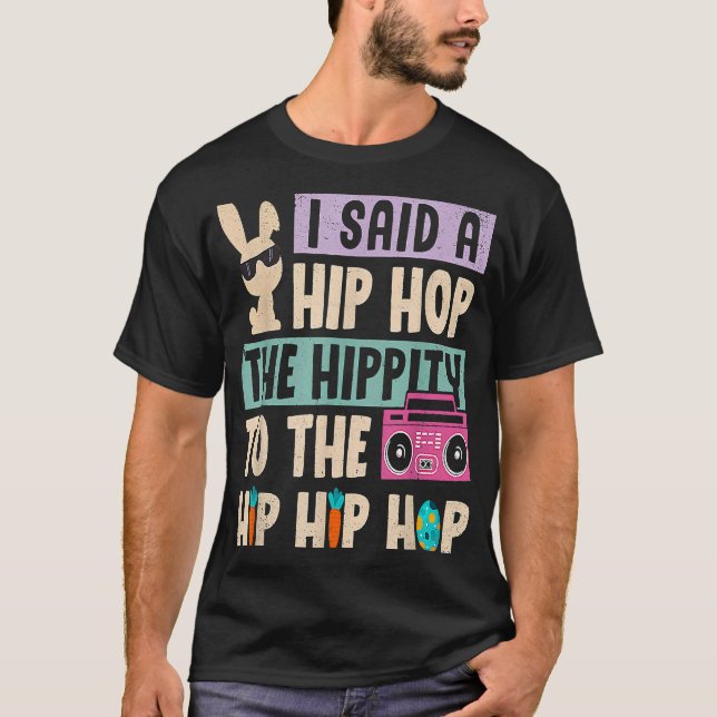 T-shirt Joyeux Pâques J'Ai Dit Un Hip hop L'Hippie À H (Devant)