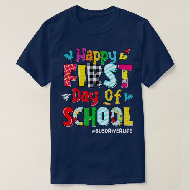 T-shirt Joyeux Premier Jour De La Vie Du Conducteur De Bus (Design devant)