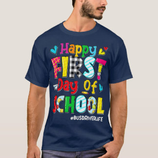 T-shirt Joyeux Premier Jour De La Vie Du Conducteur De Bus