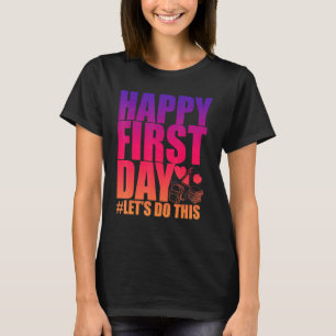 T-shirt Joyeux Premier Jour D'École Faisons Ce Professeur 