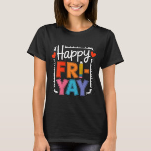 T-shirt Joyeux vendredi femmes Fri-yay Enseignant École Mè