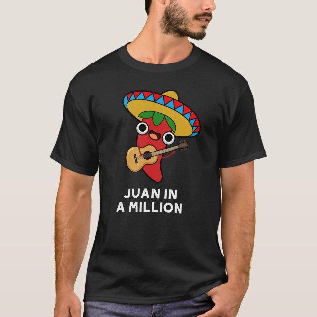 T-shirt Juan Dans Un Million Drôle Mexicain Chili Pun Dark (Devant)