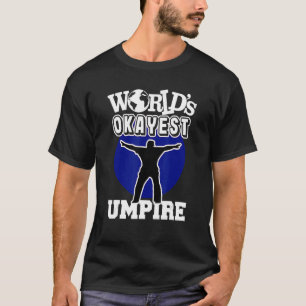 T-shirt Juge-arbitre de baseball Okayest Blue Ever 2