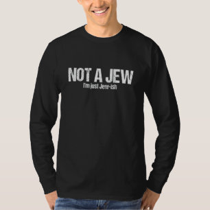 T-shirt Juif Sarcastique Pas Juif Juste Juif Drôle 1