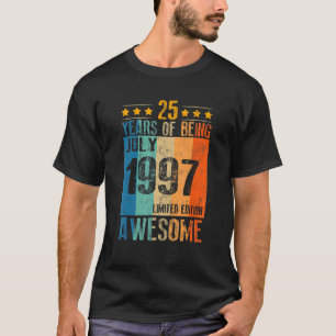 T-shirt Juillet 1997 25 Année D'Être Incroyable 2