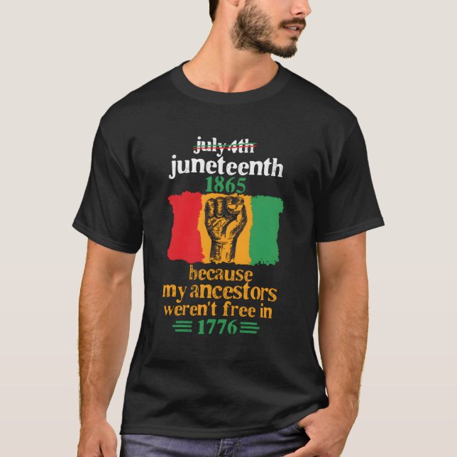 T-shirt Juillet 4 Juin 1865 Parce Que Mes Ancêtres (Devant)