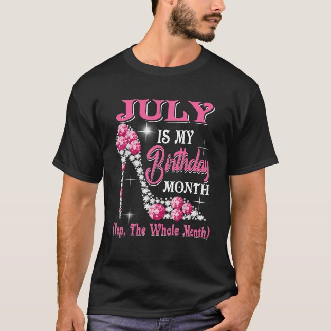 T-shirt Juillet Est Mon Anniversaire Mois Oui Tout Le Mois (Devant)