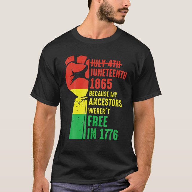 T-shirt Juin 1865 Parce Que Mes Ancêtres Étaient Libres En (Devant)