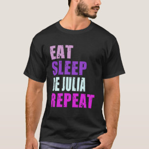 T-shirt Julia Mange Sleep Be Repeat Julia