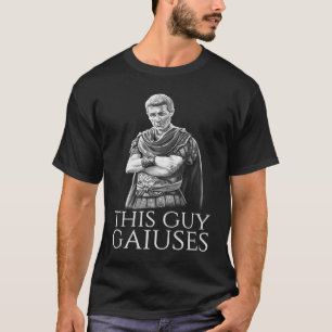 T-shirt Julius César Ancien Mème D'Histoire Romaine Ce Typ
