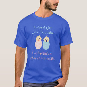 T-shirt Jumeaux = deux fois la joie