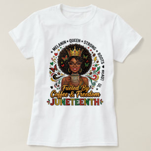 T-shirt Juneteenth « Alimenté par le café et la li