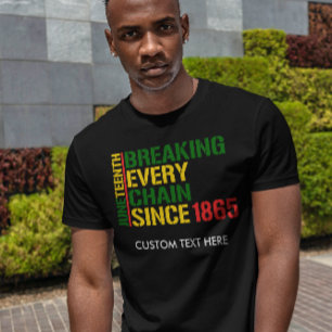 T-shirt JUNETEENTH Breaking Every Chain 1985 TEXTE PERSONN