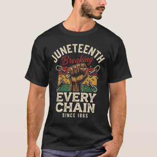 T-shirt Juneteenth Brisant Chaque Chaîne Depuis 1865 – Vin