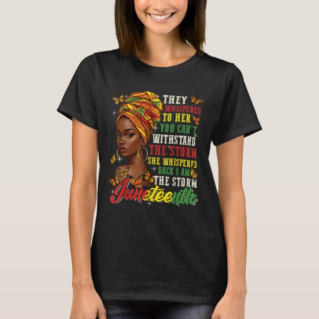 T-shirt Juneteenth They Whispered To Her You Cannot Withst (Devant)