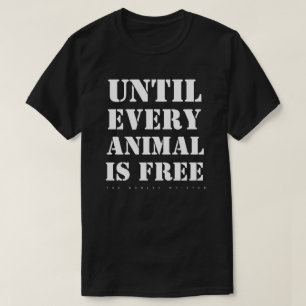 T-shirt Jusqu'à ce que chaque animal soit chemise libre