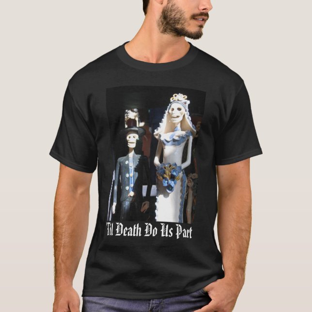 T-shirt "Jusqu'à ce que la mort nous sépare (Devant)