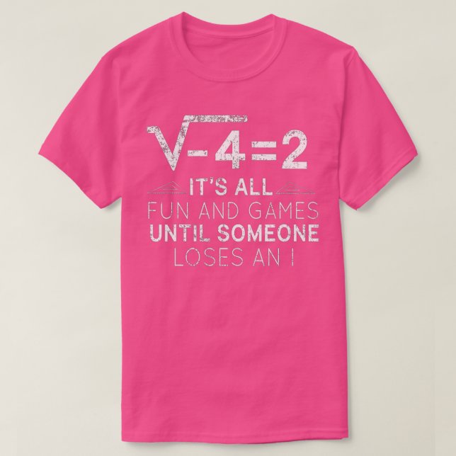 T-shirt Jusqu'À Ce Que Quelqu'Un Perde Un I - Drôle Math A (Design devant)
