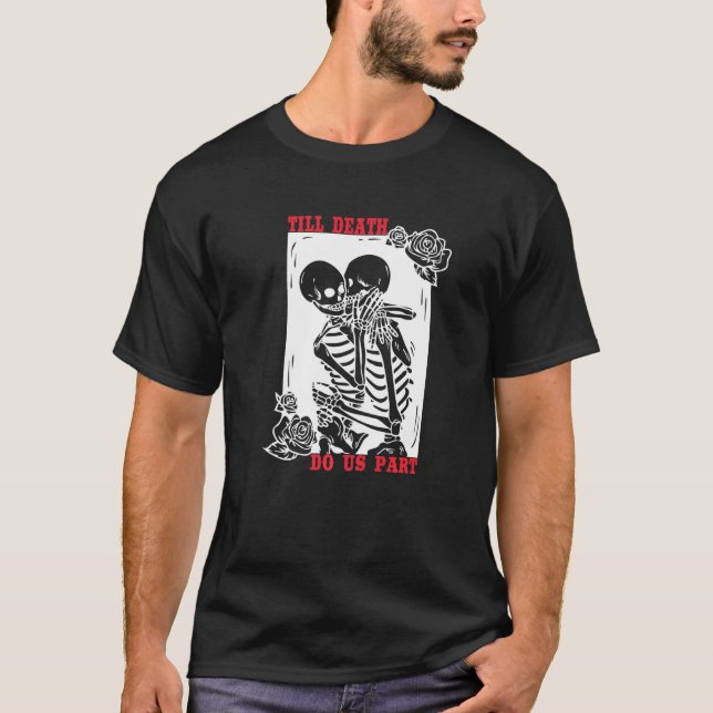 T-shirt Jusqu'à la mort faisons-nous partie Mariage Squele (Devant)
