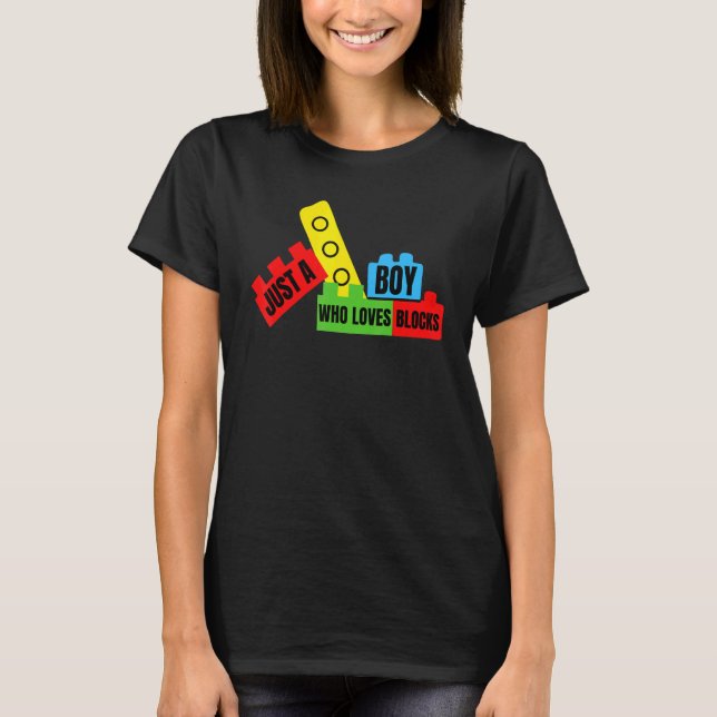 T-shirt Just a Boy who Loves Blocks  Brick Builder (Devant)