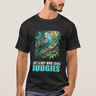 T-shirt Just a Boy who Loves Budgies. Budgies Budgie