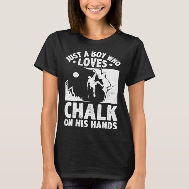 T-shirt Just A Boy Who Loves Chalks On His Hands Boulderin (Devant)