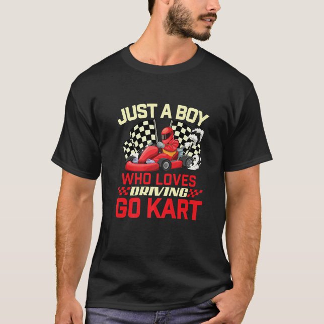 T-shirt Just A Boy Who Loves Driving Go Kart - Go Karting  (Devant)