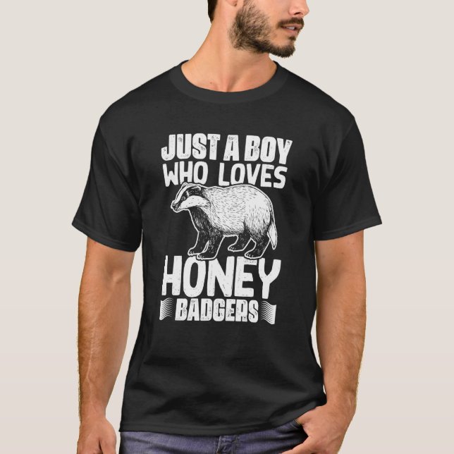 T-shirt Just A Boy Who Loves Honey Badgers A Honey Badger  (Devant)