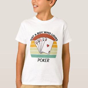 T-shirt Just a boy who loves poker