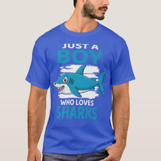 T-shirt Just A Boy Who Loves Sharks I Kids Shark Fish I Bo