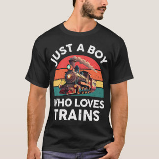 T-shirt Just A Boy Who Loves Trains Funny Train Lover Todd