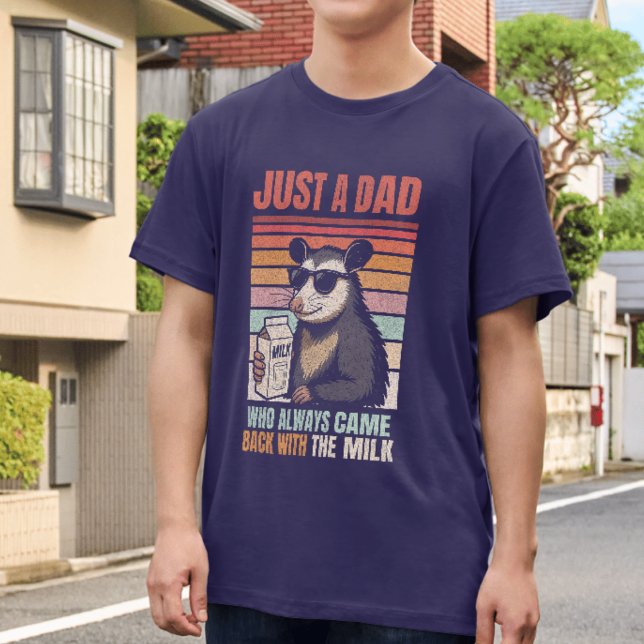 T-shirt Just A Dad Who Always Came Back With The Milk (Créateur téléchargé)