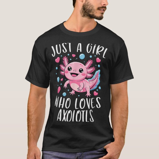 T-shirt Just A Girl Who Loves Axolotls Axolotl Kawaii Girl (Devant)