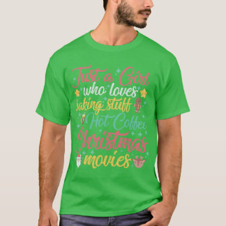 T-shirt Just a Girl Who Loves Baking Stuff Hot Coffee Chri