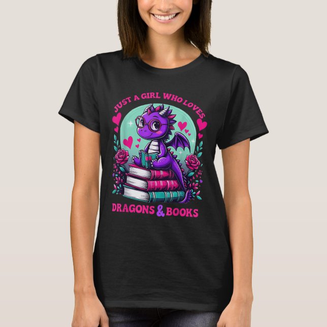 T-shirt Just A Girl Who Loves Dragons And Books Dragon Rea (Devant)
