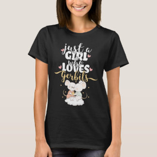 T-shirt Just A Girl Who Loves Gerbils| Formule de course