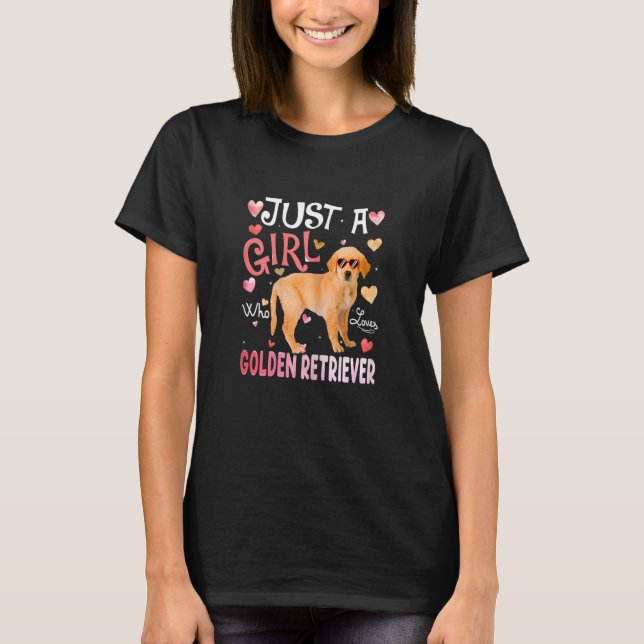 T-shirt Just A Girl Who Loves Golden Retriever Girls Dog (Devant)