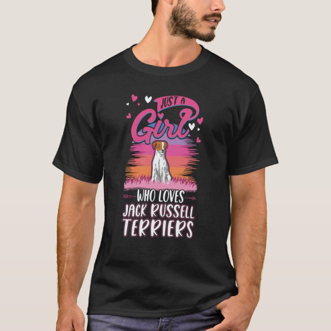 T-shirt Just a girl who loves Jack Russell Terriers (Devant)