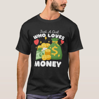 T-shirt Just A Girl Who Loves Money Cute Girls Money