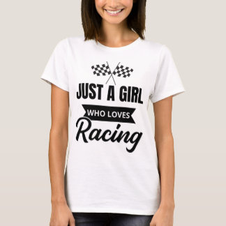 T-shirt Just a girl who loves racing