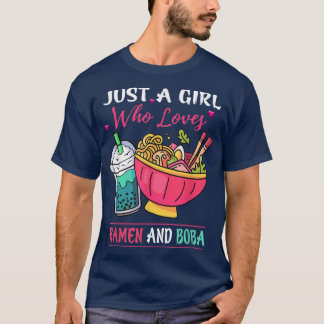 T-shirt Just A Girl Who Loves Ramen and Boba Tea Kawaii Gi