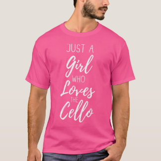 T-shirt Just A Girl Who Loves The Cello Player Cellist Orc