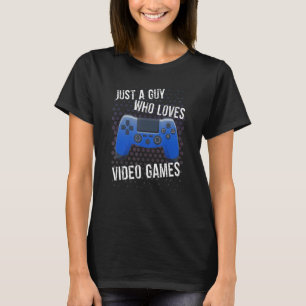 T-shirt Just a Guy Who Love Jeux Vidéo Retro Gamer graphiq