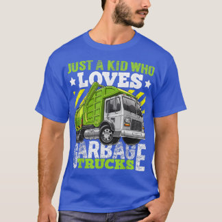T-shirt Just a Kid Who Love Garbage Trucks Drôle cadeau po