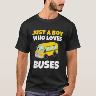 T-shirt Just A Who Loves Buses Yellow School Bus