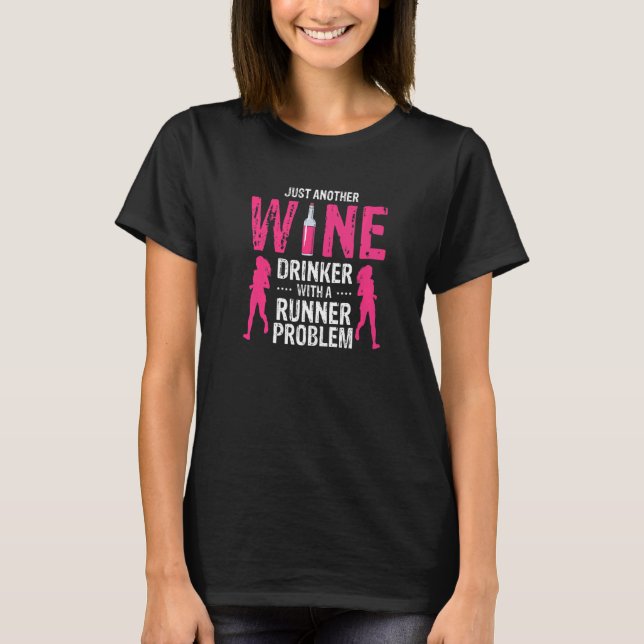 T-shirt Just Another Wine Drinker With A Runner Problem Pr (Devant)